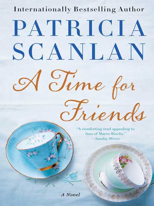 Title details for A Time for Friends by Patricia Scanlan - Wait list
